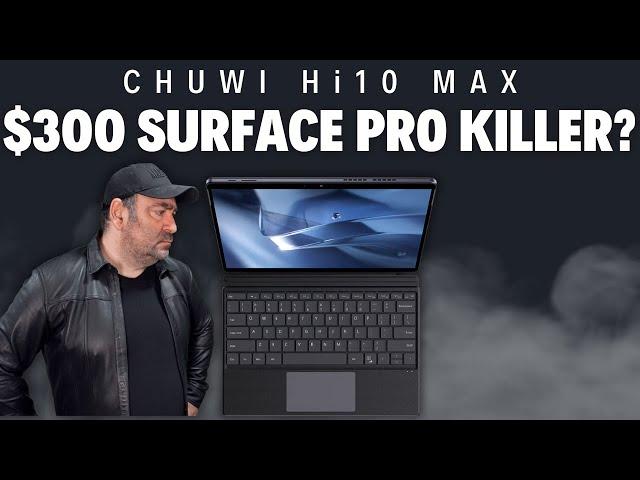 Chuwi Hi10 Max: $300 Surface Pro Killer?