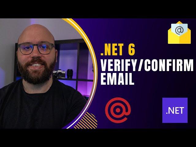 User Registration - Verify/Confirm Email with a .NET 6 Web API