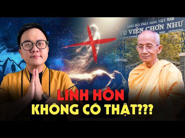 Không Có Linh Hồn Tồn Tại Giữa Thế Giới Này - Sư Ông Thích Thông Lạc Tu Viện Chơn Như