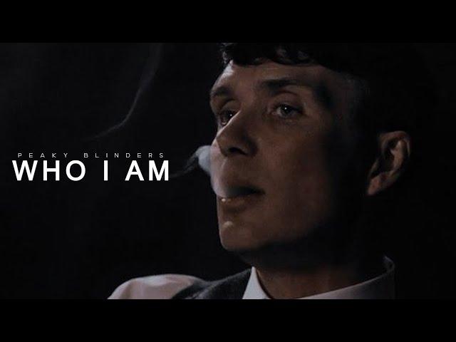 Who I Am | Peaky Blinders