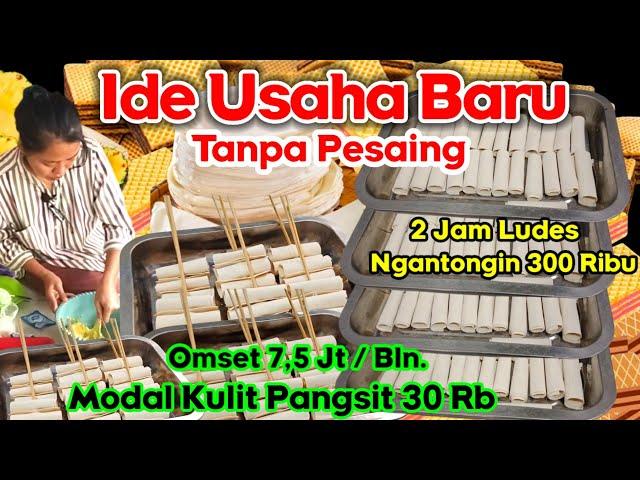 IDE USAHA BARU TANPA PESAING..!! MODAL KULIT PANGSIT DAPAT  7 JT. IDE USAHA, IDE JUALAN, IDE BISNIS