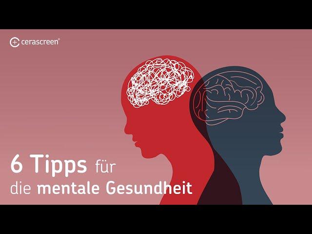 6 Tipps für deine mentale Gesundheit | Monat der mentalen Gesundheit