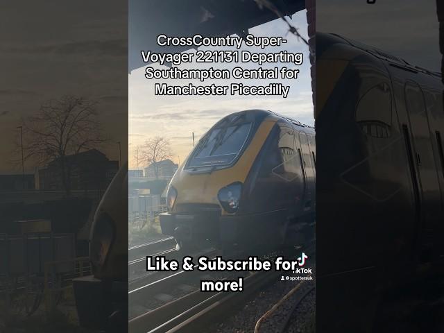 CrossCountry Super-Voyager 221131 Departing Southampton Central for Manchester Piccadilly #train