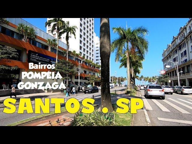 SANTOS / SP -  Caminhando pelos Bairros : POMPÉIA , GONZAGA . Julho/2021