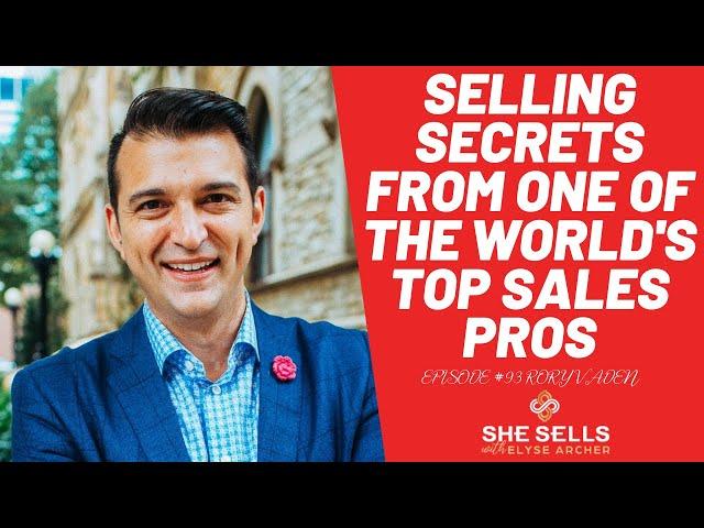 Selling Secrets from One of the World's Top Sales Pros | Rory Vaden and Elyse Archer