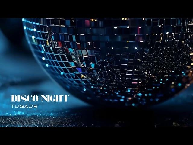 Tugajr - Disco Night (Extended Mix)