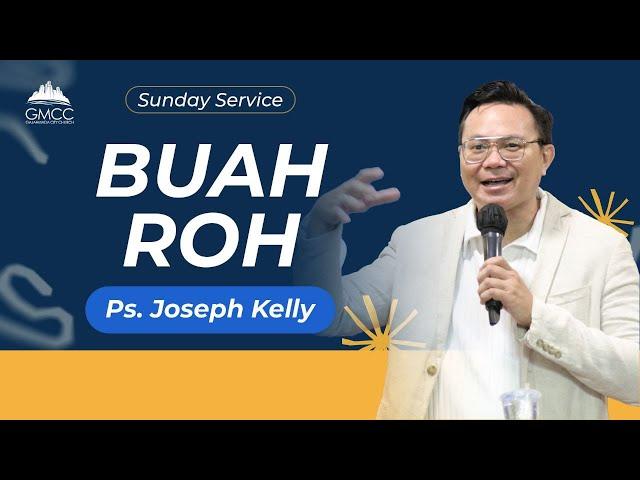 BUAH ROH - Ps. Joseph Kelly - 01 September 2024