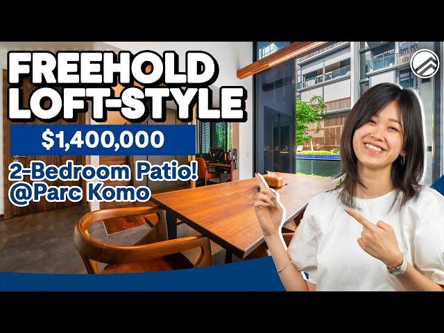 Parc Komo - Freehold 2-Bedroom Patio Loft unit with 721sqft | District 17 | $1,400,000 | Cheryl Loh