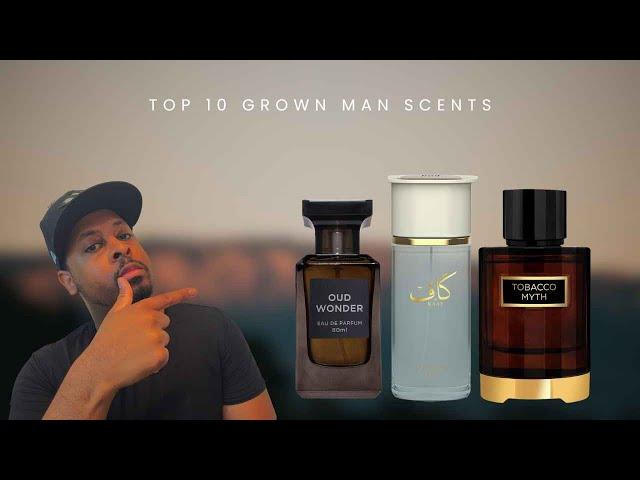 Top 10 Grown Man Scents