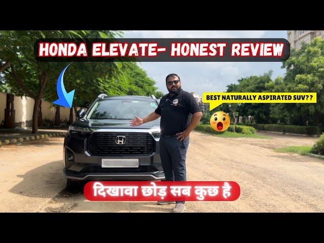 Honda Elevate  Honest Review... Practical & Reliable  दिखावा छोड़, सब कुछ है 