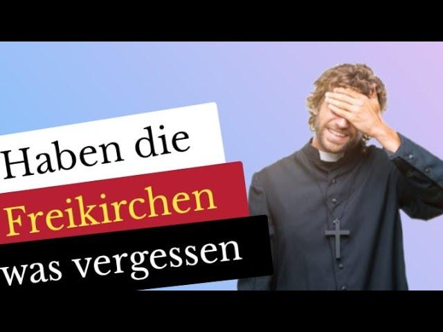 Die sogenannten "bibeltreuen" Gemeinden haben es wohl vergessen