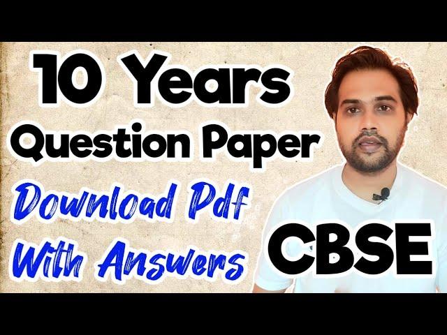 Cbse Previous Years Question Paper | How To Download Cbse 10 Years  Question Papers | Class 10-12