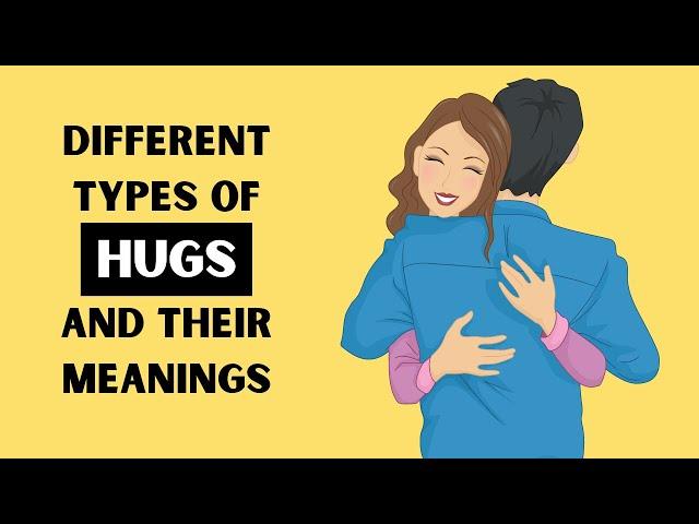 11 Types Of Hugs And What They Really Mean