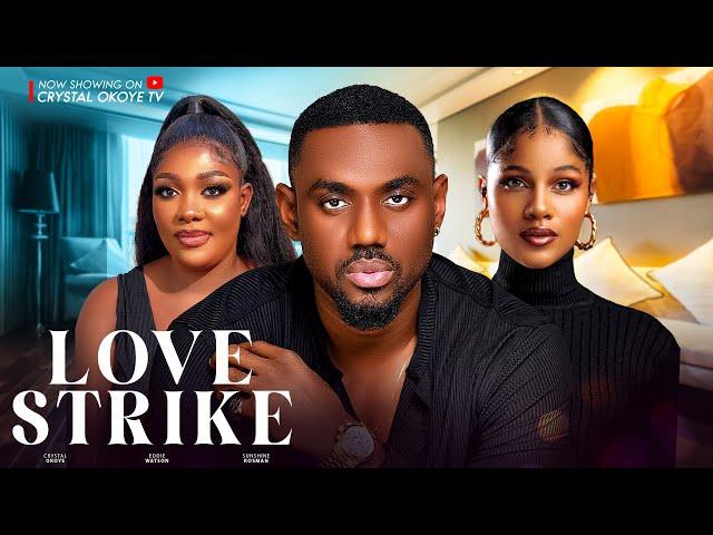 Love Strike - Nigerian Movies 2024 Latest Full Movie - EDDIE WATSON / SHINE ROSMAN / CRYSTAL OKOYE