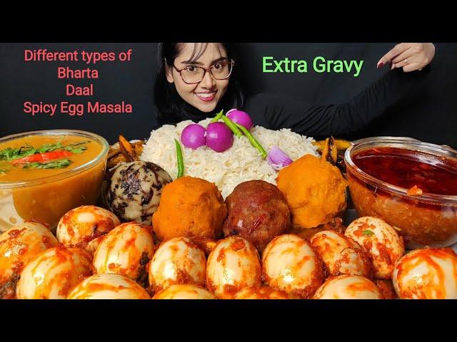 Eating Different types of Bharta, Egg masala, Extra Gravy| Big Bites | Asmr Eating | Mukbang