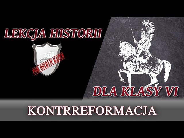 Kontrreformacja - Lekcje historii pod ostrym kątem - Klasa 6