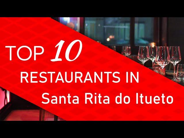 Top 10 best Restaurants in Santa Rita do Itueto, Brazil