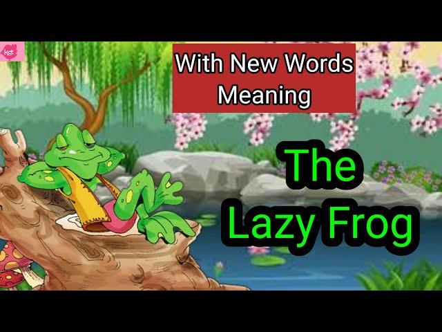 The Lazy Frog | The lazy frog class 5 english | NCERT\CBSE | Kids Storyteller