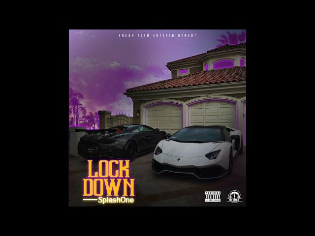 Splash One - Lockdown |Prod. By DjMelo