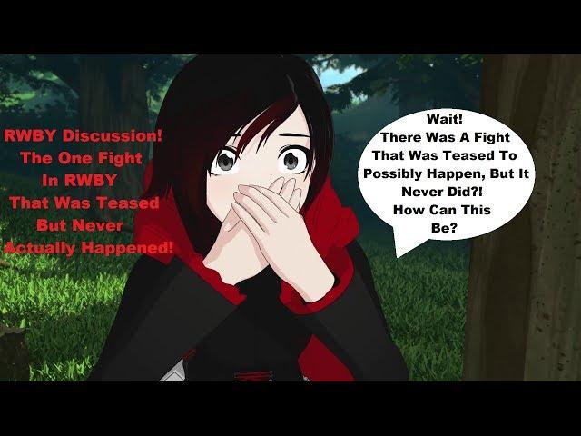 RWBY Discussion! The One Fight In RWBY That Was Teased But Never Happened!