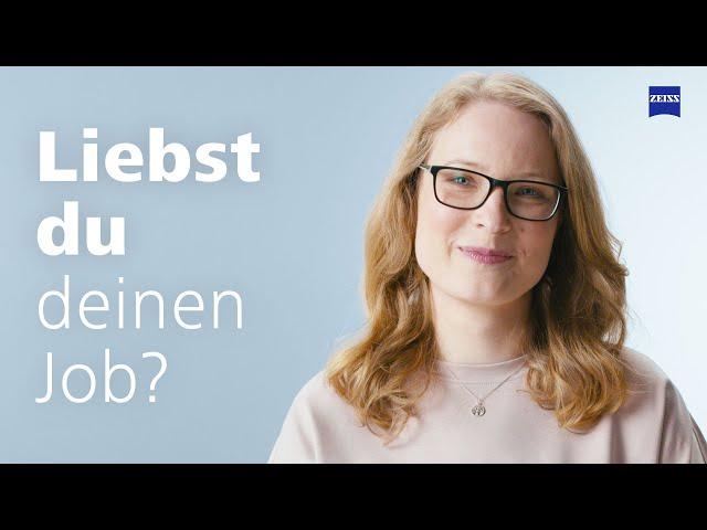 Julia, was liebst du an deinem Job bei ZEISS?