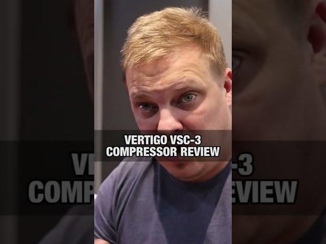 Vertigo VSC-3 Compressor Review