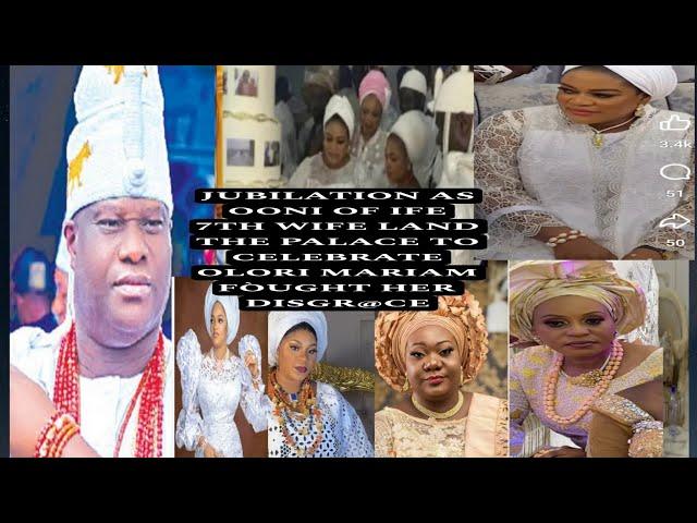 JUBILATION AS OONI OF IFE 7TH WIFE LAND THE PALACE TO CELEBRATE OLORI MARIAM FÒUGHT HER DISGR@CE