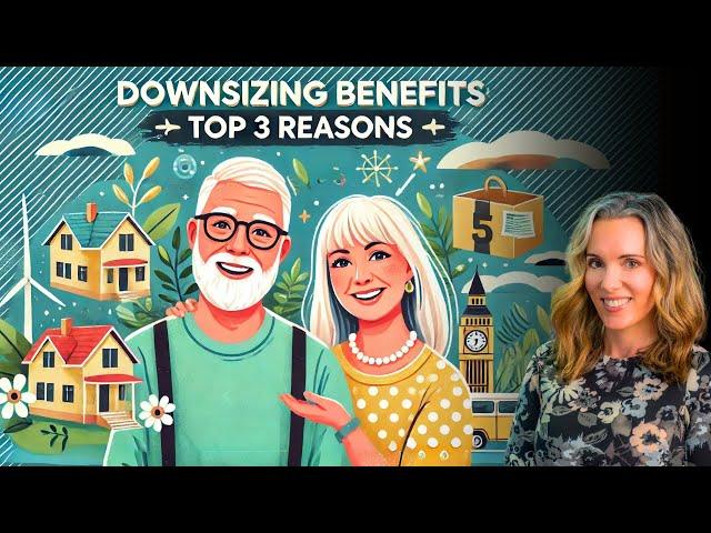 Downsizing: Top 3 Reasons to Make a Move Now!