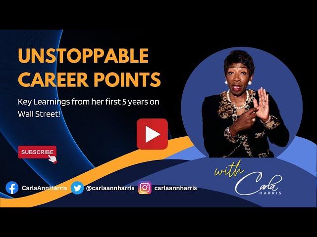 Carla Harris Reveals Unstoppable Career Points: Key Learnings from her first 5 years onWall Street!