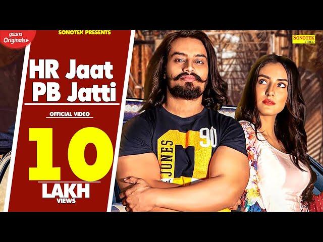 Raj Shokeen : HR Jaat PB Jatti | Gurlez Akhtar | New Haryanvi Songs Haryanavi 2019 | Sonotek