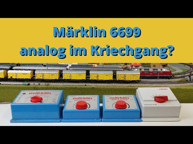 Märklin speed controller 6699 analog, drive slowly and fine speed control?