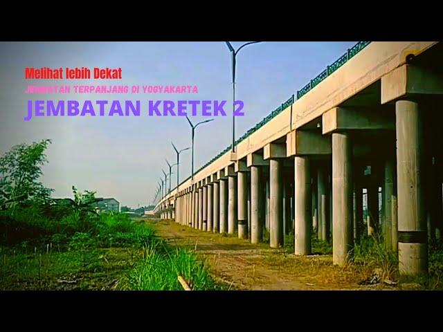 UPDATE JEMBATAN KRETEK 2||melihat lebih Dekat JEMBATAN KRETEK 2 Bantul