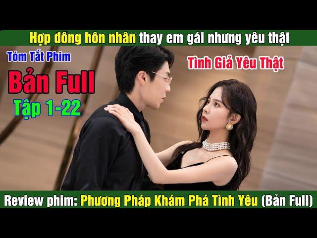 Review Phim: Hợp đồng hôn nhân thay em gái nhưng yêu thật | Phương Pháp Khám Phá Tình Yêu (Bản Full)