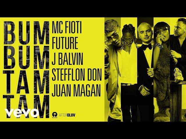 Mc Fioti, Future, J Balvin, Stefflon Don, Juan Magan - Bum Bum Tam Tam