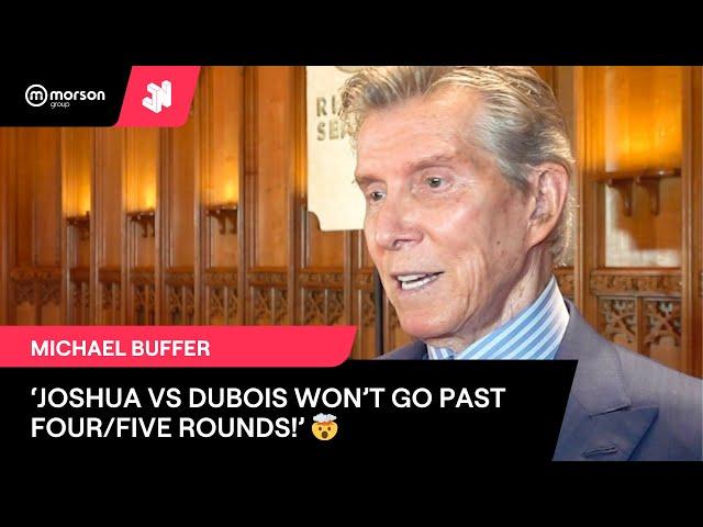 'JOSHUA VS DUBOIS WON'T GO PAST 4/5 ROUNDS!' MICHAEL BUFFER ALSO TALKS FURY VS USYK, PAUL VS TYSON