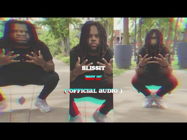 Blissit - Show Me | ( Official Audio )