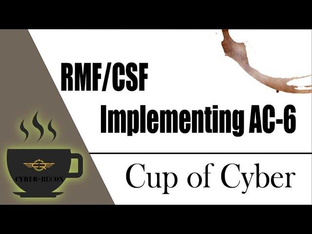 CUP OF CYBER - A look at the NIST control AC-6 Least Privilege