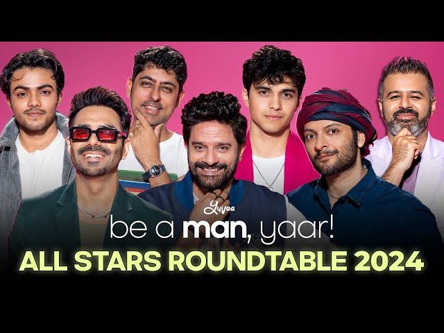 Be A Man, Yaar! All Stars Roundtable | Jaideep Ahlawat, Ali, Aparshakti, Varun, Sparsh, Abhay