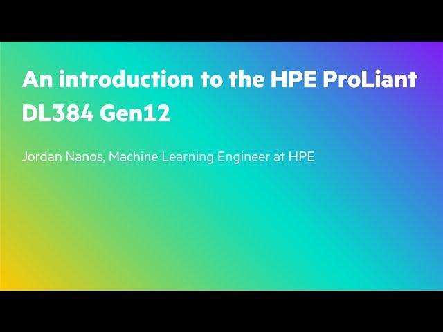 An introduction to the HPE ProLiant DL384 Gen12