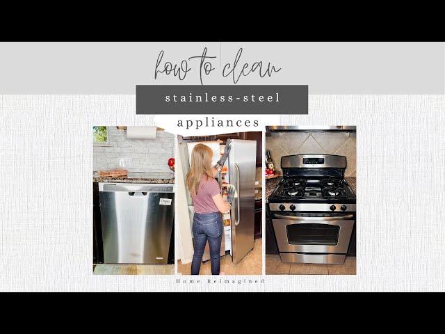 How To Clean Stainless Steel Appliances The RIGHT Way