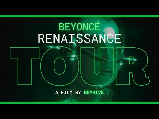 BEYONCÉ RENAISSANCE TOUR: A FILM BY BEYHIVE