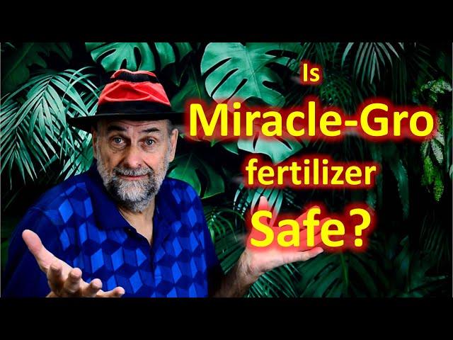 Is Synthetic Fertilizer like Miracle-Gro Safe?