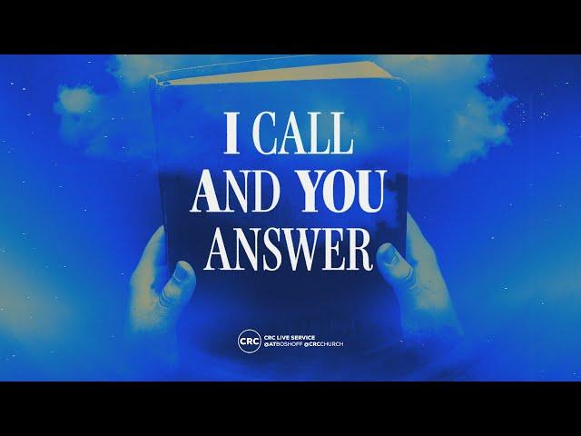 I Call And You Answer | Pastor At Boshoff | 22 June 2025 AM