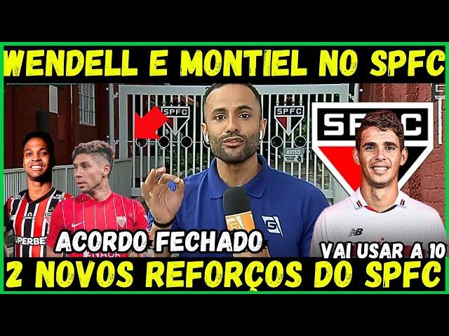 FECHADO| WENDELL & MONTIEL NO SPFC| OSCAR VAI USAR A 10| ULTIMAS NOTÍCIAS DO SÃO PAULO FC