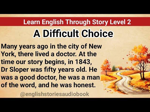 Learn English Through Story Level 2 | Graded Reader Level 2 | English Story| A Difficult Choice