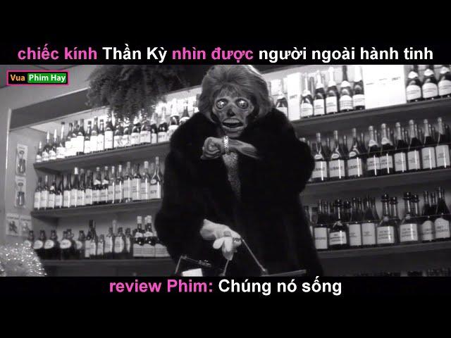 Khi người Ngoài Hành Tinh xâm Chiếm Trái Đất - review phim Chúng Nó Sống