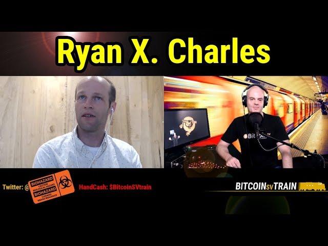 Ryan X Charles on Bitcoin SV, Religious Experiences, Paymail, MoneyButton... and Twitter