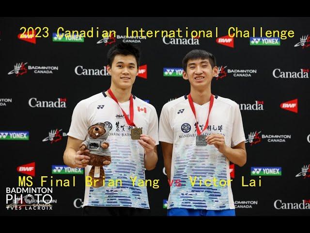 Brian Yang (CAN) vs Victor Lai (CAN) | 2023 Canadian International Challenge | MS Final