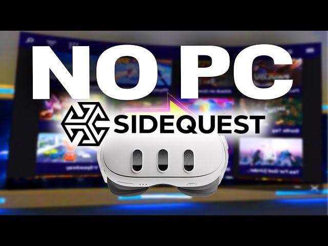 How To Install SideQuest on Quest 3 without a PC! Unofficial Way