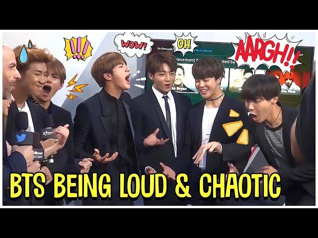 BTS Being Loud And Chaotic